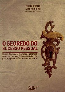 Livro O segredo do sucesso pessoal: lições de grandes mes...