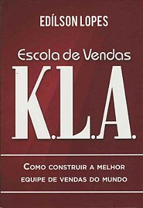 Livro Escola de vendas K.L.A.: como construir a melhor eq...