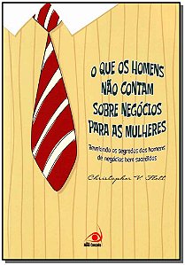 Livro Que Os Homens Nao Contam Sobre Negocios Para As Mul...