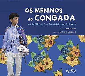 Livro Os meninos da congada na festa de São Benedito de I...