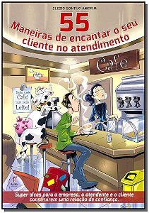 Livro 55 Maneiras De Encantar O Seu Cliente No Atendiment...