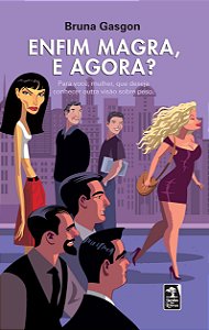 Livro Enfim magra, e agora?: Para você, mulher, que desej...
