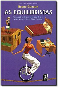 Livro As Equilibristas: Para você, mulher, que se equilib...
