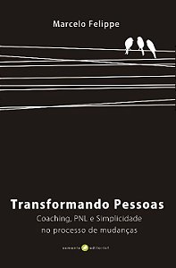 Livro Transformando pessoas: coaching, PNL e simplicidade...