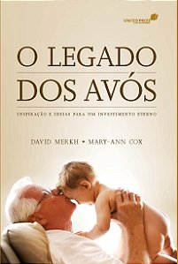 Livro O legado dos avós: Inspiração e ideias para um inve...