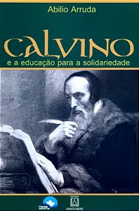 Livro Calvino E A Educacao Para A Solidariedade