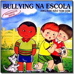 Livro Bullying Na Escola - Preconceito Racial