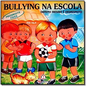 Livro Bullying Na Escola - Preconceito Físico