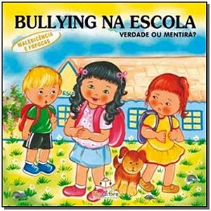 Livro Bullying Na Escola - Maledicência  E Fofocas