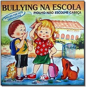 Livro Bullying Na Escola - Apelido Fato Embaraçoso