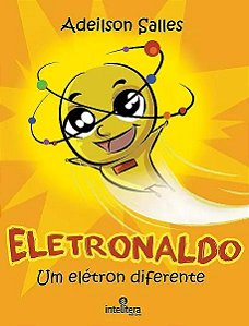 Livro Eletronaldo: Um Eletron Diferente