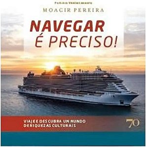 Livro Navegar é preciso: viaje e descubra um mundo de riq...