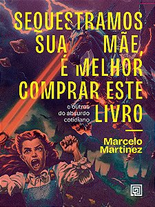 Livro Sequestramos Sua Mãe, É Melhor Comprar Este Livro: E outr...