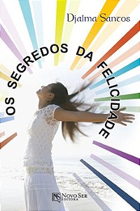 Livro Os segredos da felicidade