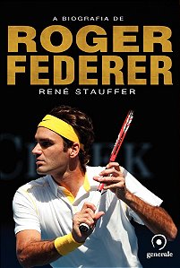Livro A biografia de Roger Federer