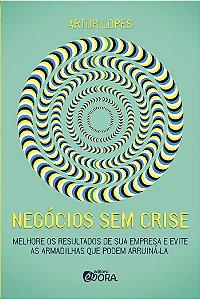 Livro Negócios sem crise: Feedback genuíno para transform...