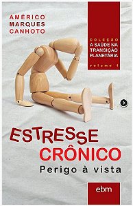 Livro Estresse Crônico: - Perigo À Vista