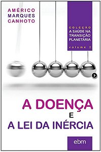 Livro A Doença E A Lei Da Inércia