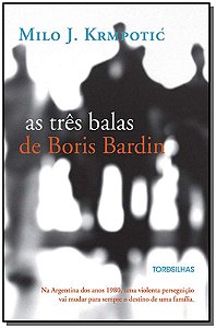 Livro As Três Balas De Boris Bardin
