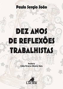 Livro Dez Anos De Reflexoes Trabalhistas
