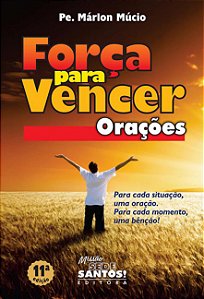 Livro Força para vencer - Orações