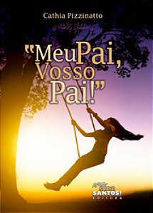 Livro Meu Pai, Vosso Pai