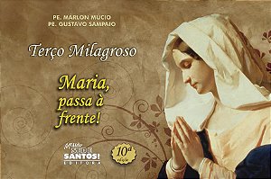 Livro Terço milagroso - Maria, passa à frente