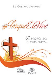 Livro #PorqueEleVive - 60 propósitos de vida nova