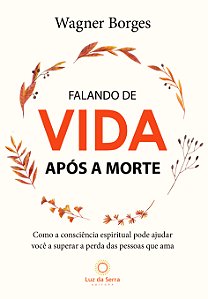 Falando De Vida Após a Morte