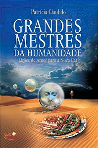 Livro Grandes mestres da humanidade: Lições de amor para ...