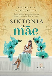 Livro Sintonia de mãe: Como estabelecer uma conexão única...