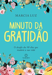 Livro Minuto da Gratidão: O Desafio dos 90 dias que Mudar...