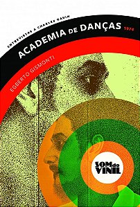 Livro Academia de danças - Egberto Gismonti: entrevistas ...