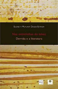 Livro Nas Entrelinhas Do Talvez - Derrida E A Literatura
