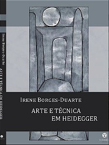 Livro Arte E Técnica Em Heidegger
