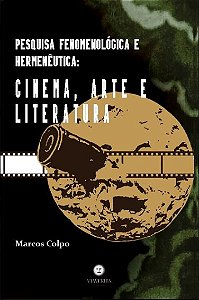 Livro Pesquisa Fenomenológica E Hermenêutica: Cinema, Art...