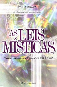 Livro As leis místicas: Transcendendo as dimensões espiri...