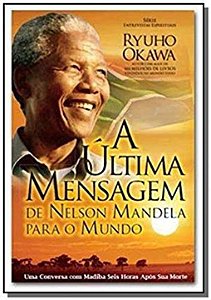 Livro A última mensagem de Nelson Mandela para o mundo