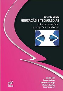 Livro Escritos Sobre Educação E Tecnologias Entre Provoca...