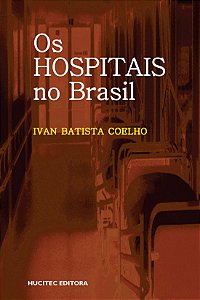 Livro Os Hospitais No Brasil