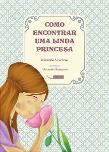 Livro Como Encontrar Uma Linda Princesa