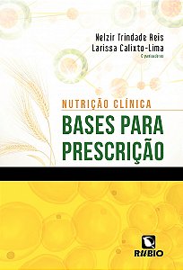 Livro Nutrição clínica: Bases para prescrição