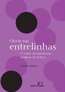 Livro Ouvir nas entrelinhas: o valor da escuta nas prátic...