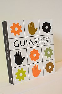 Guia Do Desing Consciente: Arte - Moda - Decoração