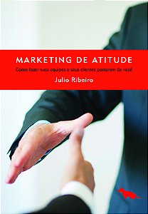 Livro Marketing de Atitude: Como fazer sua equipe e seus client...