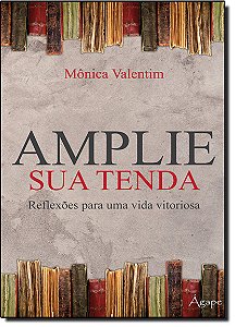 Livro Amplie Sua Tenda - Reflexoes Para Uma Vida Vitorios...