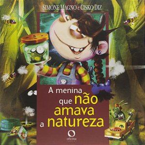 Livro A menina que não amava a natureza