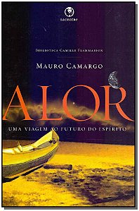 Livro Alor - Uma Viagem Ao Futuro Do Espírito