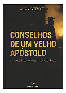 Livro Conselhos De Um Velho Apóstolo