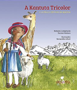 Livro A kantuta tricolor e outras histórias da Bolívia